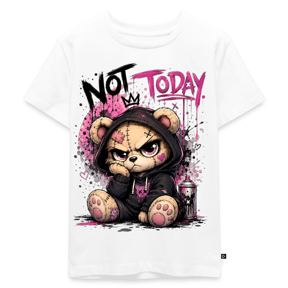 NOT TODAY – Kids Premium T-Shirt 🧸✨ - white