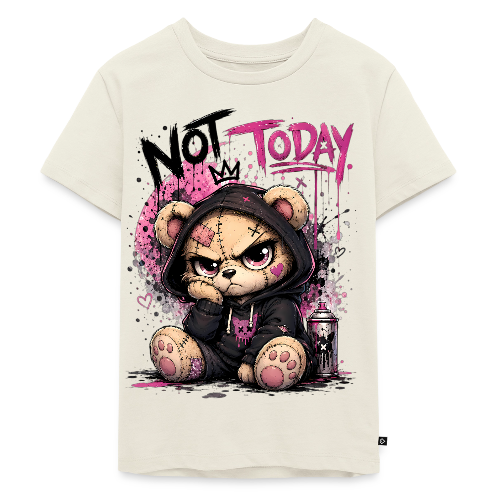 NOT TODAY – Kids Premium T-Shirt 🧸✨ - off white